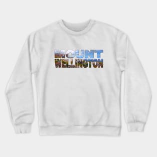 MOUNT WELLINGTON - Tasmania Lookout View Crewneck Sweatshirt